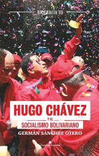 Cover Hugo Chávez y el socialismo bolivariano