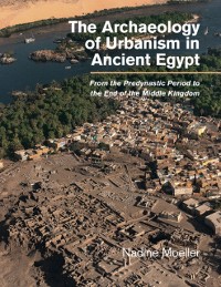 Cover Archaeology of Urbanism in Ancient Egypt