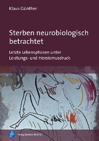 Cover Sterben neurobiologisch betrachtet