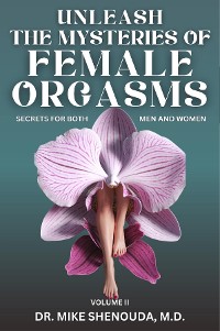 Cover Unleash the Mysteries of Female Orgasms