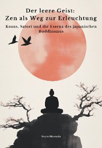 Cover Der leere Geist: Zen als Weg zur Erleuchtung