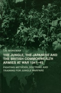 Cover Jungle, Japanese and the British Commonwealth Armies at War, 1941-45