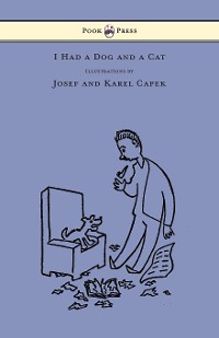 Cover I Had a Dog and a Cat - Pictures Drawn by Josef and Karel Capek