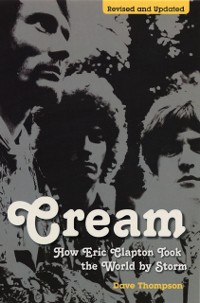 Cover Cream: How Eric Clapton Took the World by Storm