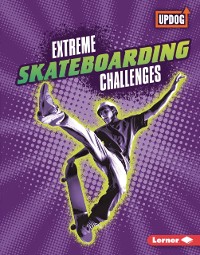 Cover Extreme Skateboarding Challenges