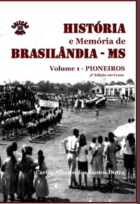 Cover História E Memória De Brasilândia/ms Vol. 1-pioneiros