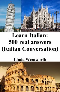 Cover Learn Italian: 500 Real Answers (Italian Conversation)