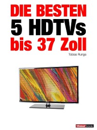 Cover Die besten 5 HDTVs bis 37 Zoll