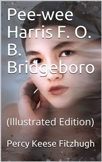 Cover Pee-wee Harris F. O. B. Bridgeboro