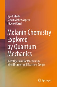 Cover Melanin Chemistry Explored by Quantum Mechanics