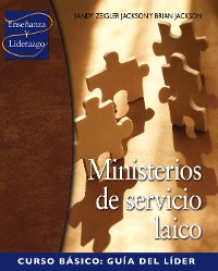 Cover Ministerios de servicio laico, Curso básico, Guía del líder