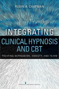 Cover Integrating Clinical Hypnosis and CBT