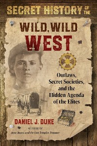Cover Secret History of the Wild, Wild West