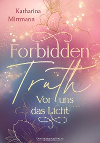Cover Forbidden Truth - Vor uns das Licht