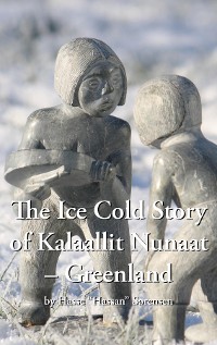 Cover The Ice Cold Story of Kalaallit Nunaat - Greenland