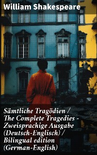 Cover Sämtliche Tragödien / The Complete Tragedies - Zweisprachige Ausgabe (Deutsch-Englisch) / Bilingual edition (German-English)
