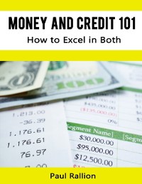 Cover Money and Credit 101, How to Excel In Both