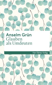 Cover Glauben als Umdeuten