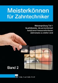 Cover Meisterkönnen für Zahntechniker, Band 2