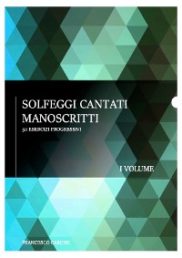 Cover Solfeggi cantati manoscritti  - I volume