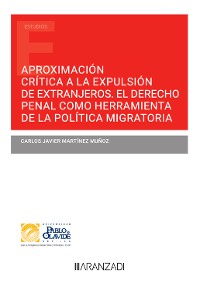 Cover Aproximación crítica a la expulsión de extranjeros. El Derecho Penal como herramienta de la política migratoria