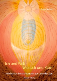 Cover Ich und Welt - Mensch und Gott