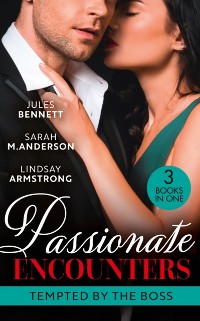 Cover Passionate Encounters: Tempted By The Boss: Trapped with the Tycoon (Mafia Moguls) / Not the Boss's Baby / An Exception to His Rule