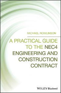 Cover A Practical Guide to the NEC4 Engineering and Construction Contract