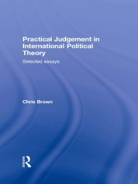 Cover Practical Judgement in International Political Theory