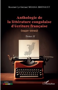 Cover Anthologie de la litterature congolaise d'ecriture francaise (1950-2022)