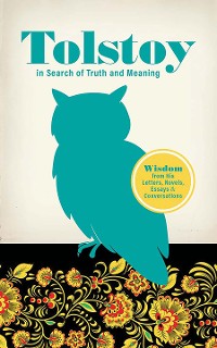 Cover Tolstoy in Search of Truth and Meaning