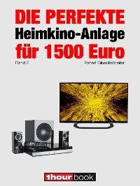 Cover Die perfekte Heimkino-Anlage für 1500 Euro (Band 2)