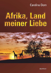 Cover Afrika, Land meiner Liebe