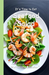 Cover It's Time to Eat Seafood Salad