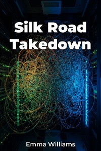 Cover Silk Road Takedown