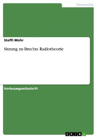 Cover Sitzung zu Brechts Radiotheorie