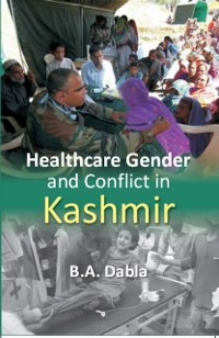 Cover Healthcare Gender and Conflict in Kashmir
