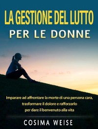 Cover LA GESTIONE DEL LUTTO per le donne