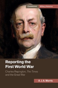 Cover Reporting the First World War