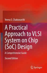 Cover A Practical Approach to VLSI System on Chip (SoC) Design