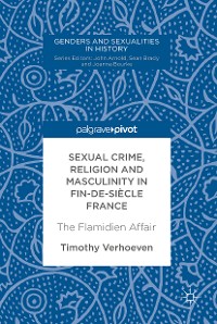Cover Sexual Crime, Religion and Masculinity in fin-de-siècle France