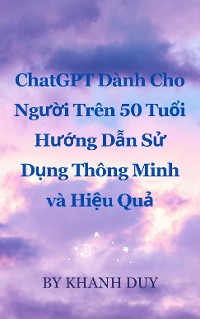 Cover ChatGPT Dành Cho Người Trên 50 Tuổi