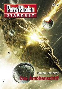 Cover Stardust 2: Das Amöbenschiff