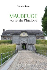 Cover Maubeuge Porte de l'Histoire