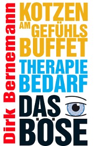 Cover Kotzen am Gefühlsbuffet - Therapiebedarf - Das Böse