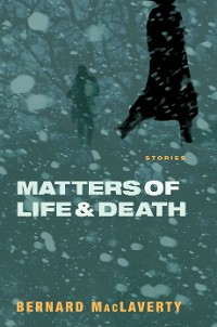 Cover Matters of Life and Death: Stories