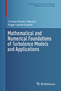 Cover Mathematical and Numerical Foundations of Turbulence Models and Applications