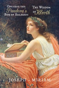 Cover Opening the Pandora's Box of Religion | The Wisdom of Kleoth