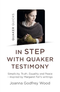 Cover Quaker Quicks - In Step with Quaker Testimony