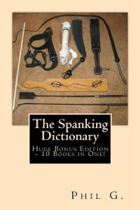 Cover Spanking Dictionary: Huge Bonus Edition - 10 eBooks in One!